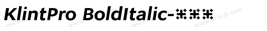 KlintPro BoldItalic字体转换 KlintPro BoldItalic字体转换